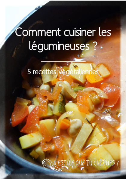 Comment cuisiner les Légumineuses